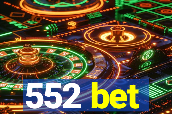 552 bet